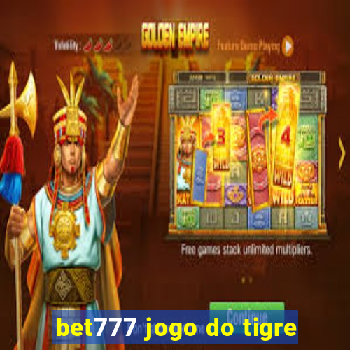 bet777 jogo do tigre